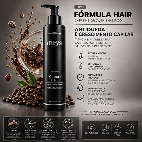 Shampoo Fórmula Hair MEYS – Cafeína e Niacinamida | Antiqueda, Fortalecimento e Crescimento Capilar | 300ml